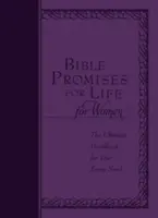 Promesses bibliques pour la vie des femmes : Le manuel ultime pour tous vos besoins - Bible Promises for Life for Women: The Ultimate Handbook for Your Every Need