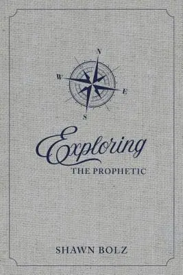 Exploration du dévotionnel prophétique : Un voyage de 90 jours pour entendre la voix de Dieu - Exploring the Prophetic Devotional: A 90 Day Journey of Hearing God's Voice