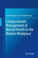 Gestion compatissante de la santé mentale sur le lieu de travail moderne - Compassionate Management of Mental Health in the Modern Workplace