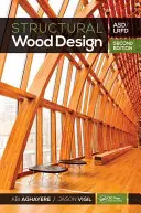 Conception structurelle en bois : Asd/LRFD - Structural Wood Design: Asd/LRFD