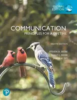 Communication : Principles for a Lifetime, Global Edition - Communication: Principles for a Lifetime, Global Edition
