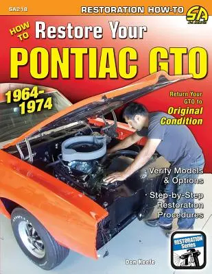 Comment restaurer votre Pontiac GTO : 1964-1974 - How to Restore Your Pontiac GTO: 1964-1974