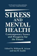Stress et santé mentale : Questions contemporaines et perspectives d'avenir - Stress and Mental Health: Contemporary Issues and Prospects for the Future