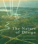 La nature de la conception : Les principes, les processus et le champ d'action de l'architecte - The Nature of Design: Principles, Processes, and the Purview of the Architect