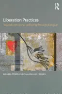 Pratiques de libération : Vers le bien-être émotionnel par le dialogue - Liberation Practices: Towards Emotional Wellbeing Through Dialogue