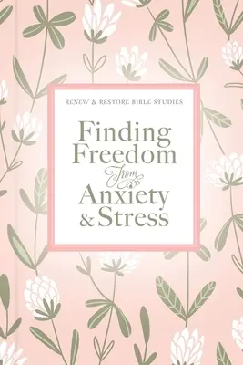 Se libérer de l'anxiété et du stress - Finding Freedom from Anxiety and Stress