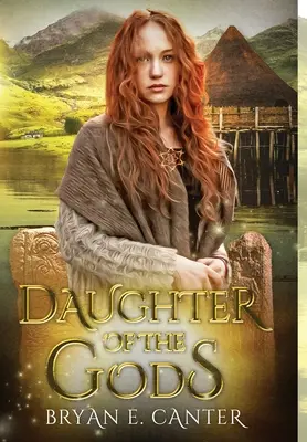 La fille des dieux : un roman des Pictes - Daughter of the Gods: A Novel of the Picts