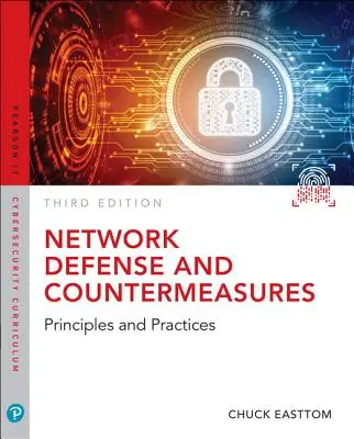 Défense et contre-mesures des réseaux : Principes et pratiques - Network Defense and Countermeasures: Principles and Practices