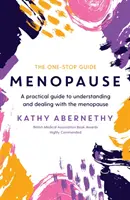 La ménopause : The One-Stop Guide - Un guide pratique pour comprendre et gérer la ménopause - Menopause: The One-Stop Guide - A Practical Guide to Understanding and Dealing with the Menopause