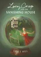 Lucy Crisp et la maison disparue - Lucy Crisp and the Vanishing House