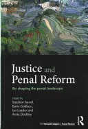 Justice et réforme pénale : Remodeler le paysage pénal - Justice and Penal Reform: Re-Shaping the Penal Landscape
