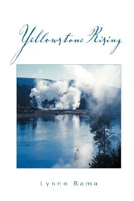 L'ascension de Yellowstone - Yellowstone Rising