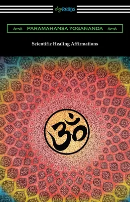 Affirmations scientifiques de guérison - Scientific Healing Affirmations