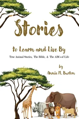 Histoires vraies d'animaux, la Bible et l'ABC de la vie - True Animal Stories; The Bible; and ABCs of Life