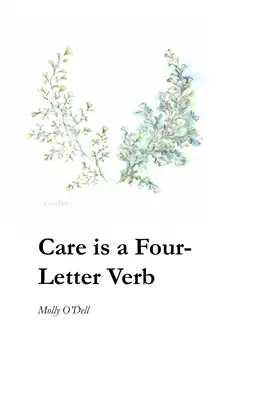 Le soin est un verbe de quatre lettres - Care is a Four-Letter Verb