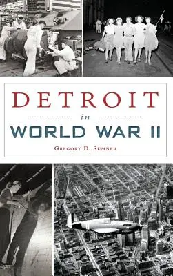 Détroit pendant la Seconde Guerre mondiale - Detroit in World War II