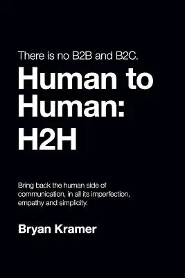 Il n'y a pas de B2B ou de B2C : c'est d'humain à humain #H2H - There is No B2B or B2C: It's Human to Human #H2H