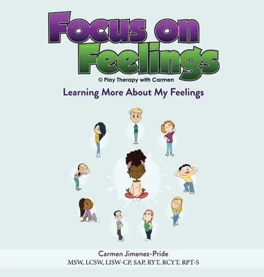Focus on Feelings(R) : En savoir plus sur mes sentiments - Focus on Feelings(R): Learning More About My Feelings