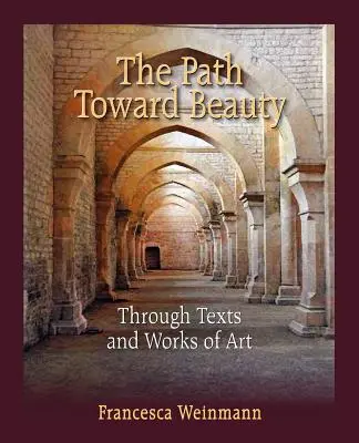 Le chemin de la beauté - The Path Toward Beauty