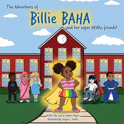 Les aventures de Billie BAHA et de ses amis Super HEARo ! - The adventures of Billie BAHA and her Super HEARo friends!