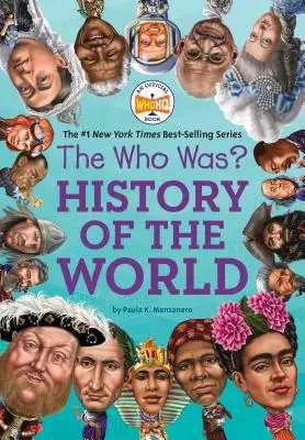 L'histoire du monde Histoire du monde - The Who Was? History of the World