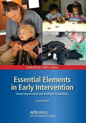 Éléments essentiels de l'intervention précoce : Déficience visuelle et handicaps multiples, deuxième édition - Essential Elements in Early Intervention: Visual Impairment and Multiple Disabilities, Second Edition