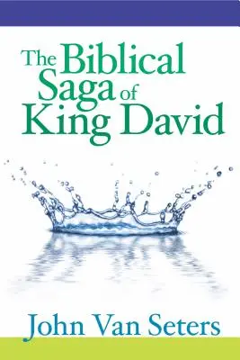 La saga biblique du roi David - The Biblical Saga of King David