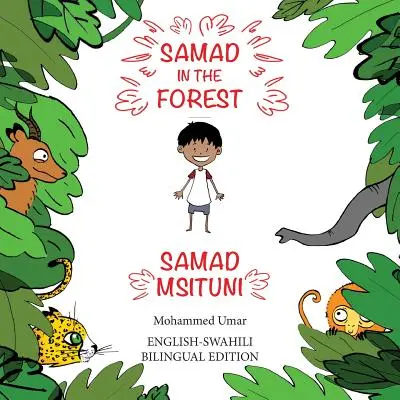 Samad dans la forêt : Édition bilingue anglais-swahili - Samad in the Forest: English - Swahili Bilingual Edition