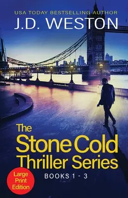 The Stone Cold Thriller Series Books 1 - 3 : Une collection de thrillers d'action britanniques - The Stone Cold Thriller Series Books 1 - 3: A Collection of British Action Thrillers