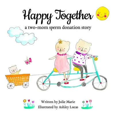 Happy Together, l'histoire d'un don de sperme entre deux mères - Happy Together, a two-mom sperm donation story