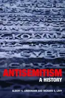 L'antisémitisme : Une histoire - Antisemitism: A History