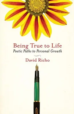 Être fidèle à la vie : Les chemins poétiques de la croissance personnelle - Being True to Life: Poetic Paths to Personal Growth