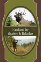 Manuel pour les tireurs et les rechuteurs - Handbook for Shooters and Reloaders