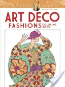 Livre à colorier Creative Haven Art Deco Fashions - Creative Haven Art Deco Fashions Coloring Book