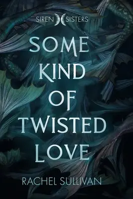 Une sorte d'amour tordu - Some Kind of Twisted Love