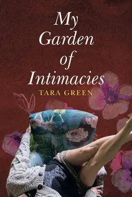 Mon jardin d'intimités - My Garden of Intimacies