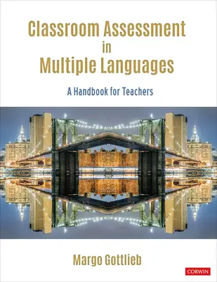 L'évaluation en classe dans plusieurs langues : Un manuel pour les enseignants - Classroom Assessment in Multiple Languages: A Handbook for Teachers