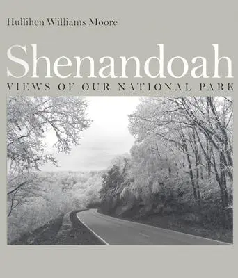 Shenandoah : Vues de notre parc national - Shenandoah: Views of Our National Park