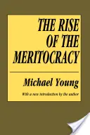 La montée de la méritocratie - The Rise of the Meritocracy