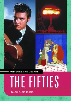 La pop s'empare de la décennie : Les années 50 - Pop Goes the Decade: The Fifties