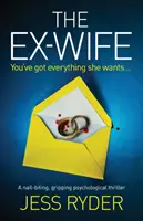 L'ex-femme : un thriller psychologique palpitant et captivant - The Ex-Wife: A nail biting gripping psychological thriller