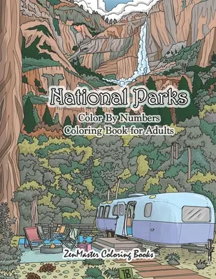 Livre de coloriage Color By Numbers pour adultes sur les parcs nationaux : Un livre de coloriage à chiffres pour adultes sur les parcs nationaux avec des scènes de campagne, des animaux, des plantes sauvages et des plantes médicinales. - National Parks Color By Numbers Coloring Book for Adults: An Adult Color By Numbers Coloring Book of National Parks With Country Scenes, Animals, Wild