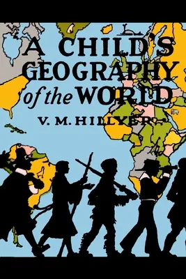 Géographie du monde pour les enfants - A Child's Geography of the World