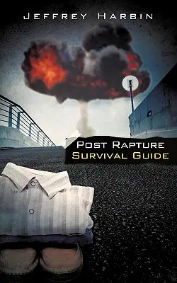 Guide de survie après le raptus - Post Rapture Survival Guide