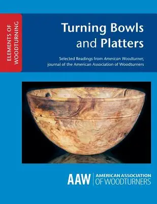 Tourner des bols et des plateaux - Turning Bowls and Platters