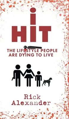 i Hit : Le style de vie que les gens meurent de vivre - i Hit: The Lifestyle People Are Dying To Live