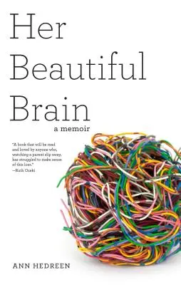 Son beau cerveau : Un mémoire - Her Beautiful Brain: A Memoir