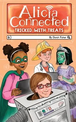 Alicia Connected : Tricked With Treats (en français : « Trompé avec des friandises ») - Alicia Connected: Tricked With Treats