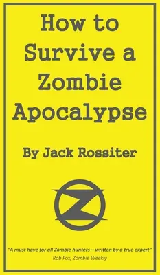 Comment survivre à l'apocalypse zombie - How to Survive a Zombie Apocalypse