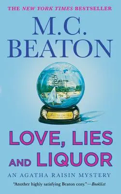 Amour, mensonges et alcool : Un mystère d'Agatha Raisin - Love, Lies and Liquor: An Agatha Raisin Mystery